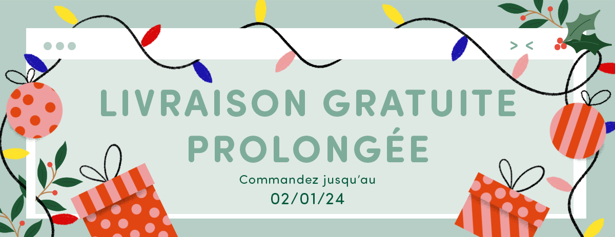 Livraison Gratuite Prolongée !